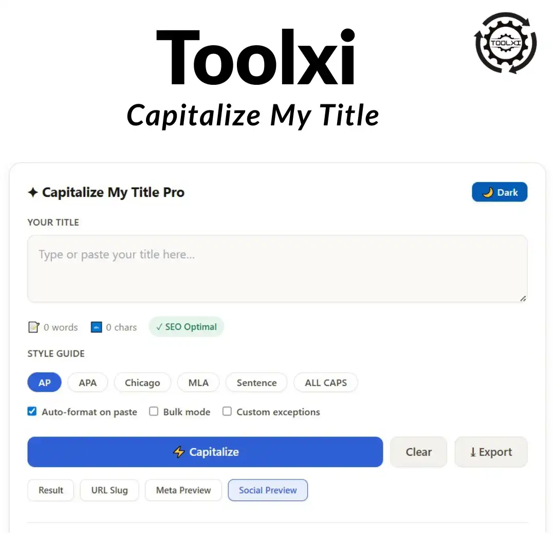 Toolxi Capitalize My Title Pro interface showing title input field, six style guide buttons (AP, APA, Chicago, MLA, Sentence, ALL CAPS), live SEO stats, and formatting options.